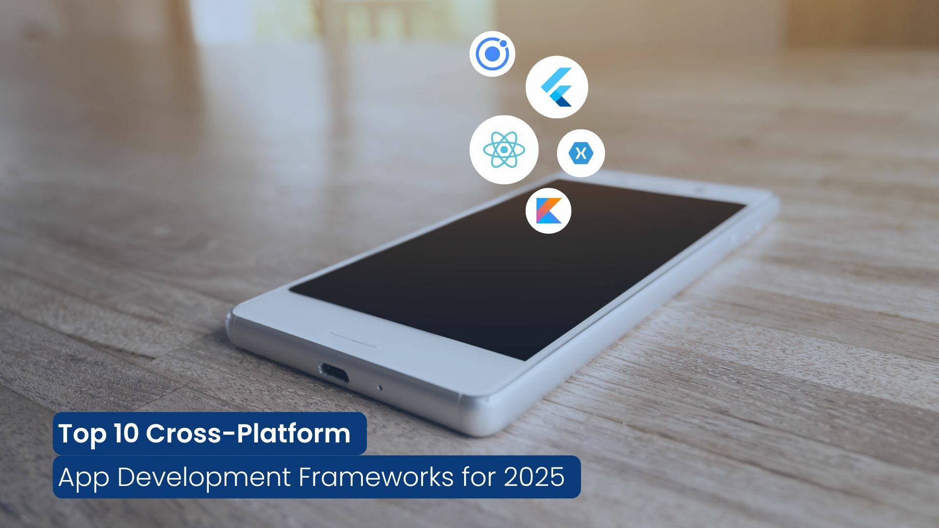 Top 10 Cross-Platform App Development Frameworks 2025
